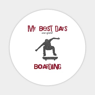 My Best Days are Spent Skateboarding Magnet